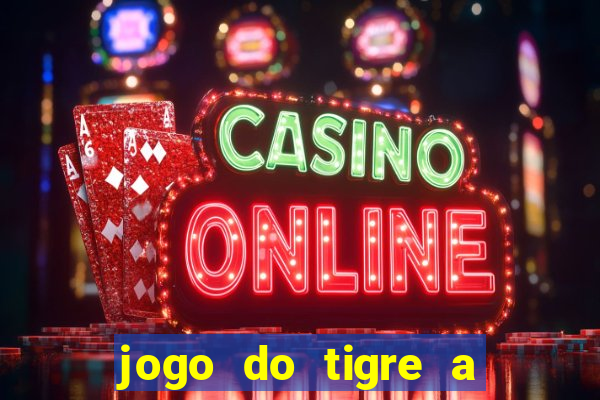 jogo do tigre a partir de 5 reais